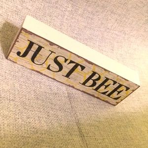 “JUST BEE” wooden sign